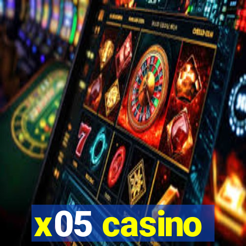 x05 casino